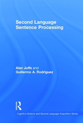 Second Language Sentence Processing by Alan Juffs (English) Hardcover Book