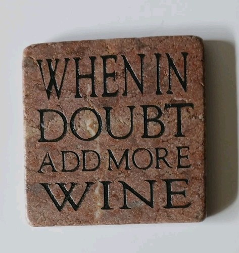 When In Doubt Add More Wine Stone Coaster 4x4 - Picture 1 of 2