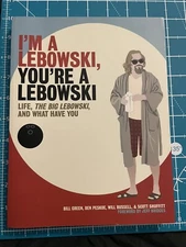 I'M a Lebowski, You're a Lebowski : Life, the Big Lebowski, and What Have You by