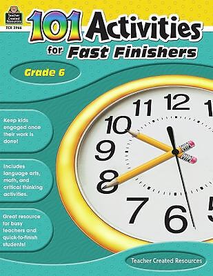 101 Activities for Fast Finishers Grade 6 by Teacher Created Resources