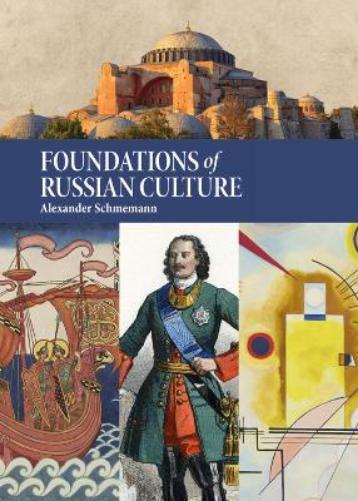 Alexander Schmemann Foundations of Russian Culture (Tascabile)
