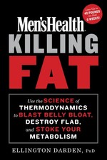 Men's Health Killing Fat: Use the Science of Thermodynamics to Blast Belly B...