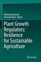 Mohammad Faizan (U. A.) | Plant Growth Regulators: Resilience For Sustainable...