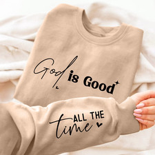 Women's Christian Sweatshirt God is Good All The Time Graphic Christian XS
