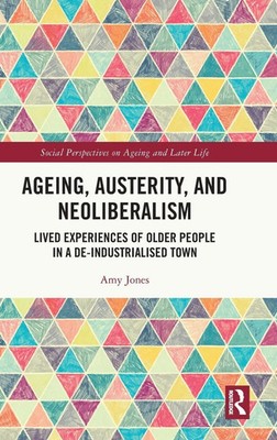 Amy Jones | Ageing, Austerity, and Neoliberalism | Buch | Englisch (2023)