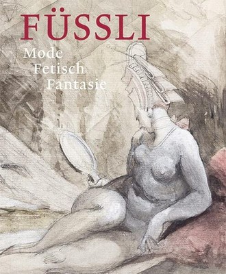 Kunsthaus Zürich Jonas Beyer Ketty Got Füssli: Mode   F (Paperback) (UK IMPORT)