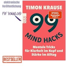 99 Mind Hacks: Mentale Tricks für Klarheit i...