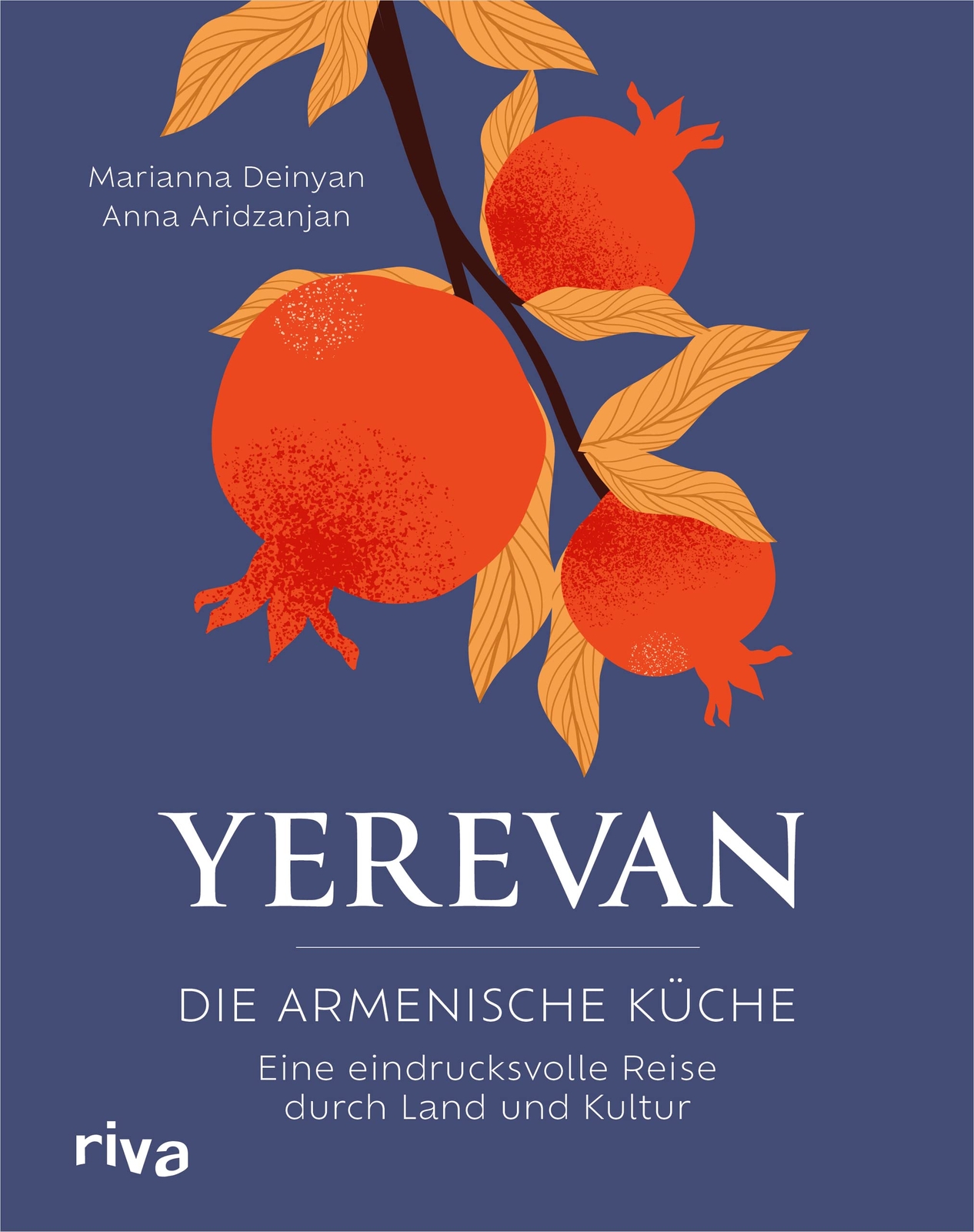 Marianna Deinya Yerevan: Die armenische Küche. Eine eindrucks (Copertina rigida)