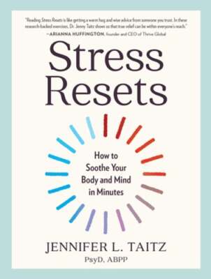 Stress Resets: How to Soothe Your Body and Mind in Minutes by Taitz: Used