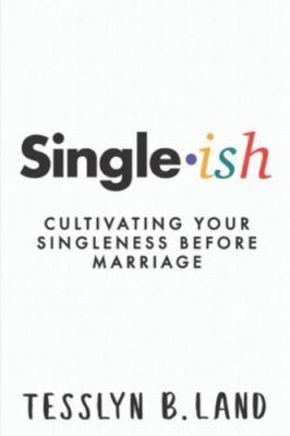 Single-ish: Cultivating Your Singleness Before Marriage, Brand New, Free ship...