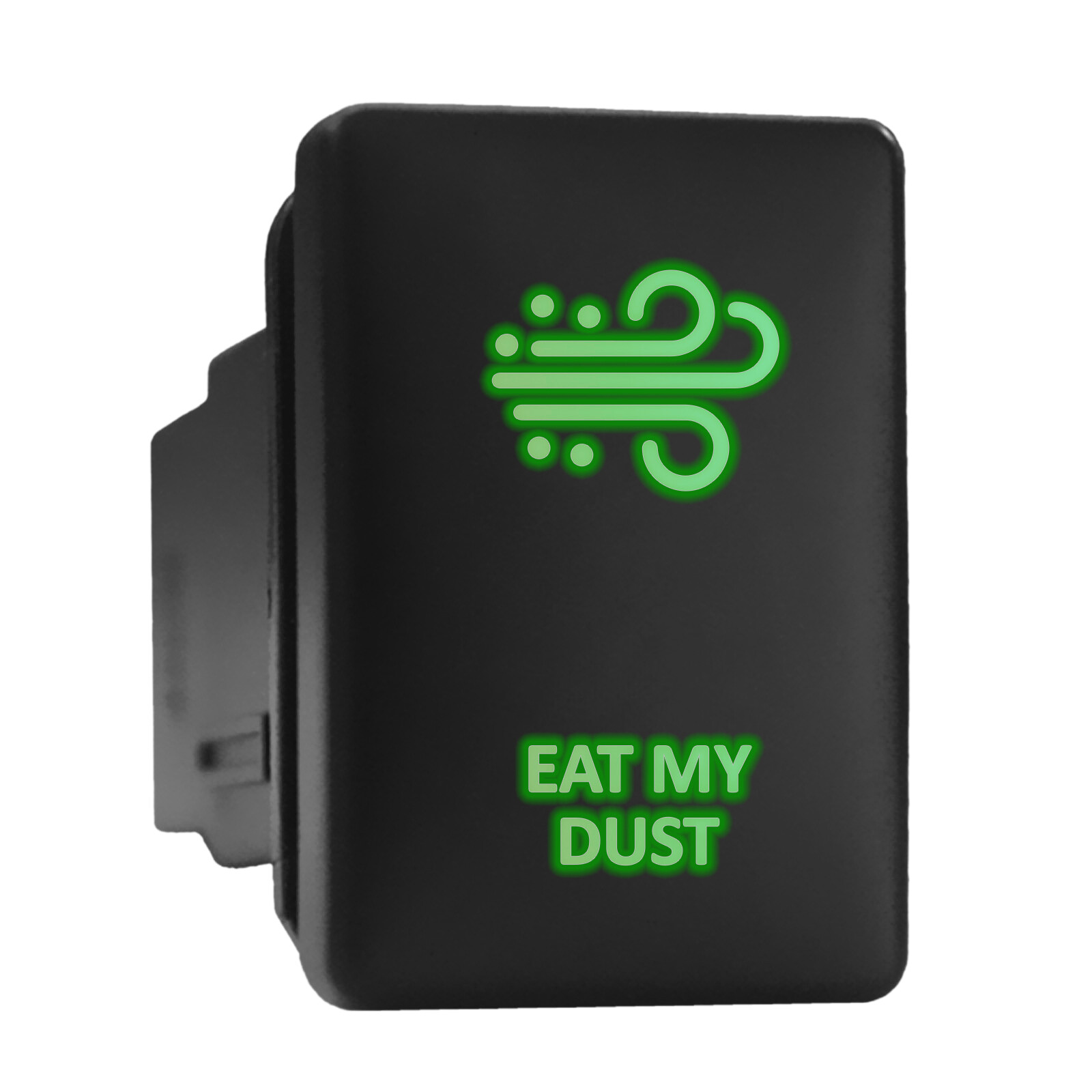 **EAT MY DUST Green Backlit Push Button Switch 1.28x0.87