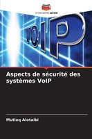 Mutlaq Alotaibi | Aspects De SéCurité Des SystèMes Voip | Taschenbuch (2026)
