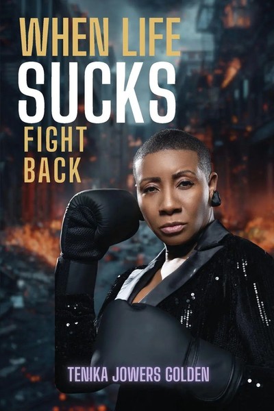 When Life Sucks Fight Back Tenika Jowers Go*Den Taschenbuch Englisch 2025-image