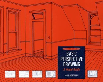 Basic Perspective Drawing: A Visual Guide - Paperback By Montague, John - GOOD