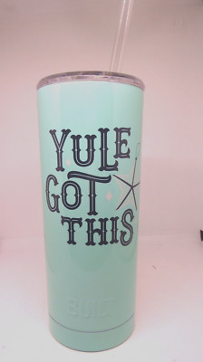 Built Yule Got This 20 Oz Insulated Tumbler Bottle w/ Lid & Straw Teal NWOT