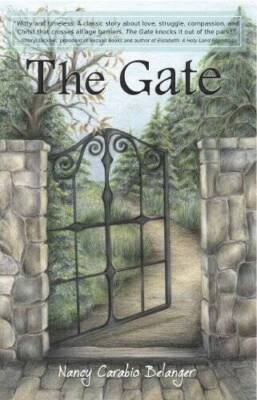 The Gate - Paperback By Nancy Carabio Belanger - GOOD