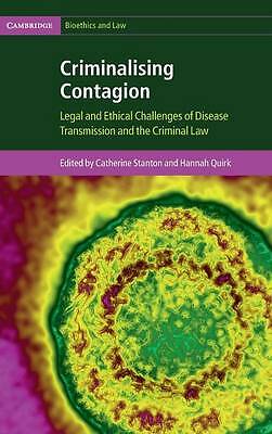 Criminalising Contagion Stanton Quirk Hardback Cambridge University Press
