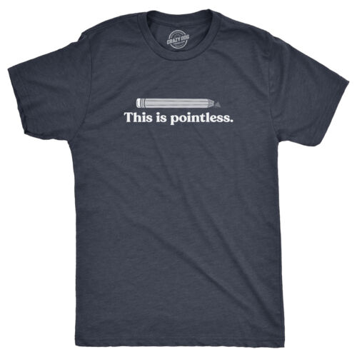 Mens This Is Pointless T Shirt Funny Broken Pencil Joke Tee For Guys - Picture 1 of 7