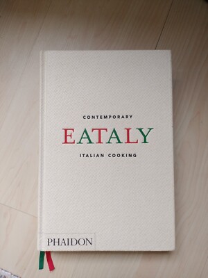 Eataly: Contemporary Italian Cooking By Phaidon