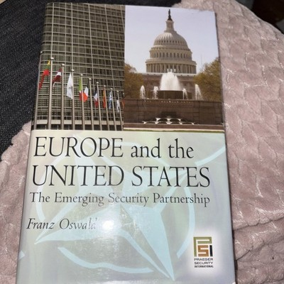 Praeger Security International Ser.: Europe and the United States : The Emerging