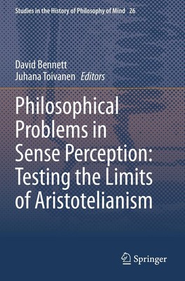 Philosophical Problems in Sense Perception: Testing the Limits of Aristotelianis