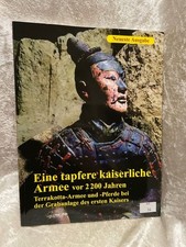 Eine tapfere kaiserliche Armee vor 2200 Jahren : Terrakotaarmee und -pferde bei 