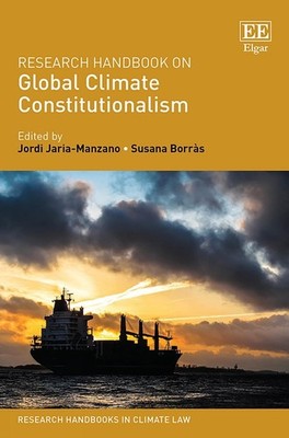 Research Handbook on Global Climate Constitutionalism by Jordi Jaria-Manzano (En