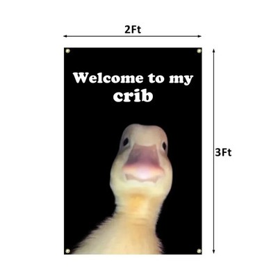 Funny Duck Meme Flag Wall Tapestry 2x3ft  Welcome to My Crib Banner Indoor Decor