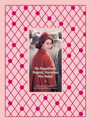 The Magnificent, Magical, Marvelous Mrs. Maisel | Emma Fraser (u. a.) | Buch