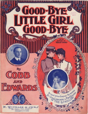 Good-Bye Little Girl Good-Bye, Geo. Lydecker and May Bouton photos, 1904 Sheet 