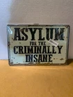 Asylum for The Criminally Insane Vintage Rustic Retro Sign 8x12 Inch Tin Sign