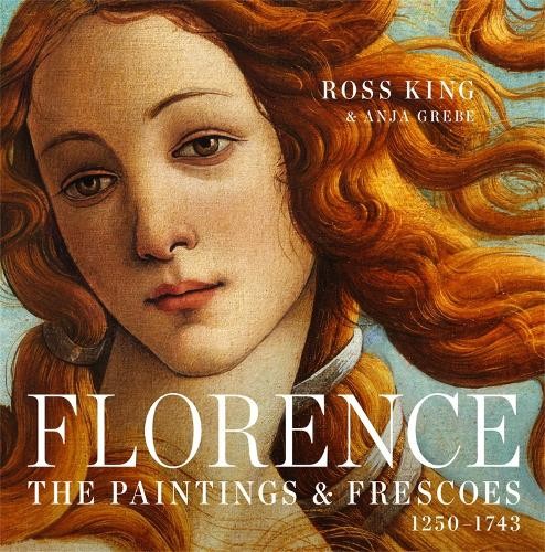 Florence by Ross King, Anja Grebe - 9781631910012