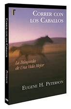 CORRER CON LOS CABALLOS (SPANISH EDITION) By Eugene H. Peterson **BRAND NEW**