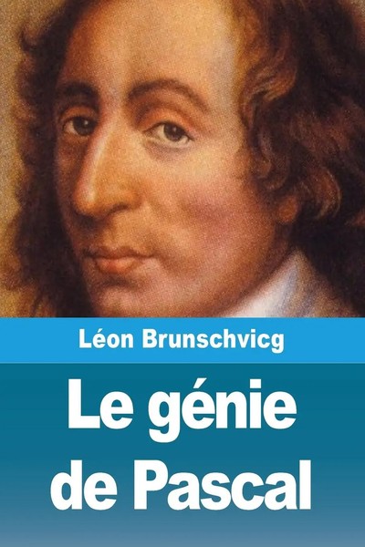 LéOn Brunschvicg | Le GéNie De Pascal | Taschenbuch | FranzöSisch (2024)-image