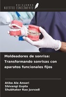 Moldeadores De Sonrisa: Transformando Sonrisas Con Aparatos Funcionales Fijos At