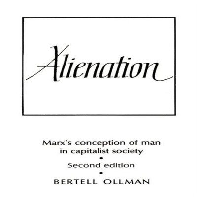 Alienation Marx's Conception of Man in a Capitalist Society Berte