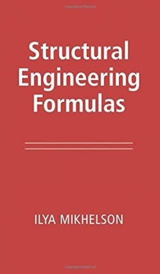 Structural Engineering Formulas, Mikhelson, Ilya