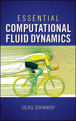Essential Computational Fluid Dynamics - hardcover, Oleg Zikanov, 0470423293
