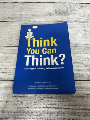 Think You Can Think?: Cracking the Thinking Skills Assessment - Tanna, Minesh
