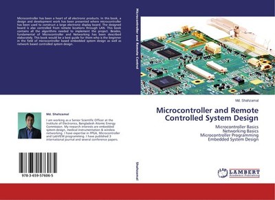 Microcontroller and Remote Controlled System Design Md. Shahzamal