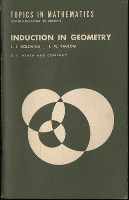 L I GOLOVINA & I M YAGLOM Induction in Geometry Topics in Mathematics PB