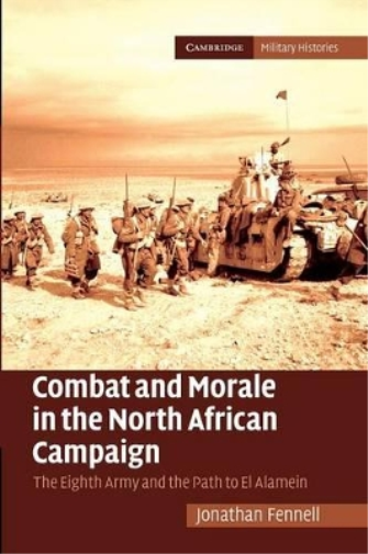 Jonathan Fennell Combat and Morale in the North African Campaign (Tascabile)