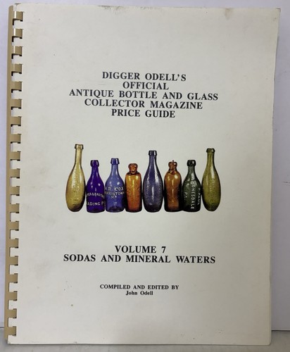 Digger Odell's Volume 7 - Sodas and Mineral Waters - Price Guide