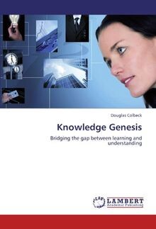Knowledge Genesis: Bridging the gap between learning and... | Buch | Zustand gut
