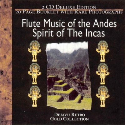 Spirit of the Incas: Flute Music of the Andes Various Artists CD 2000 Audio CD