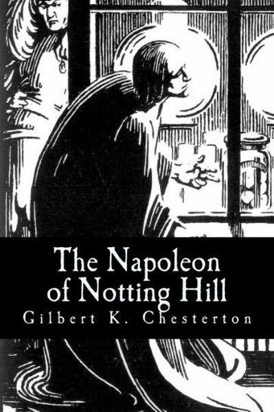 The Napoleon Of Notting Hill