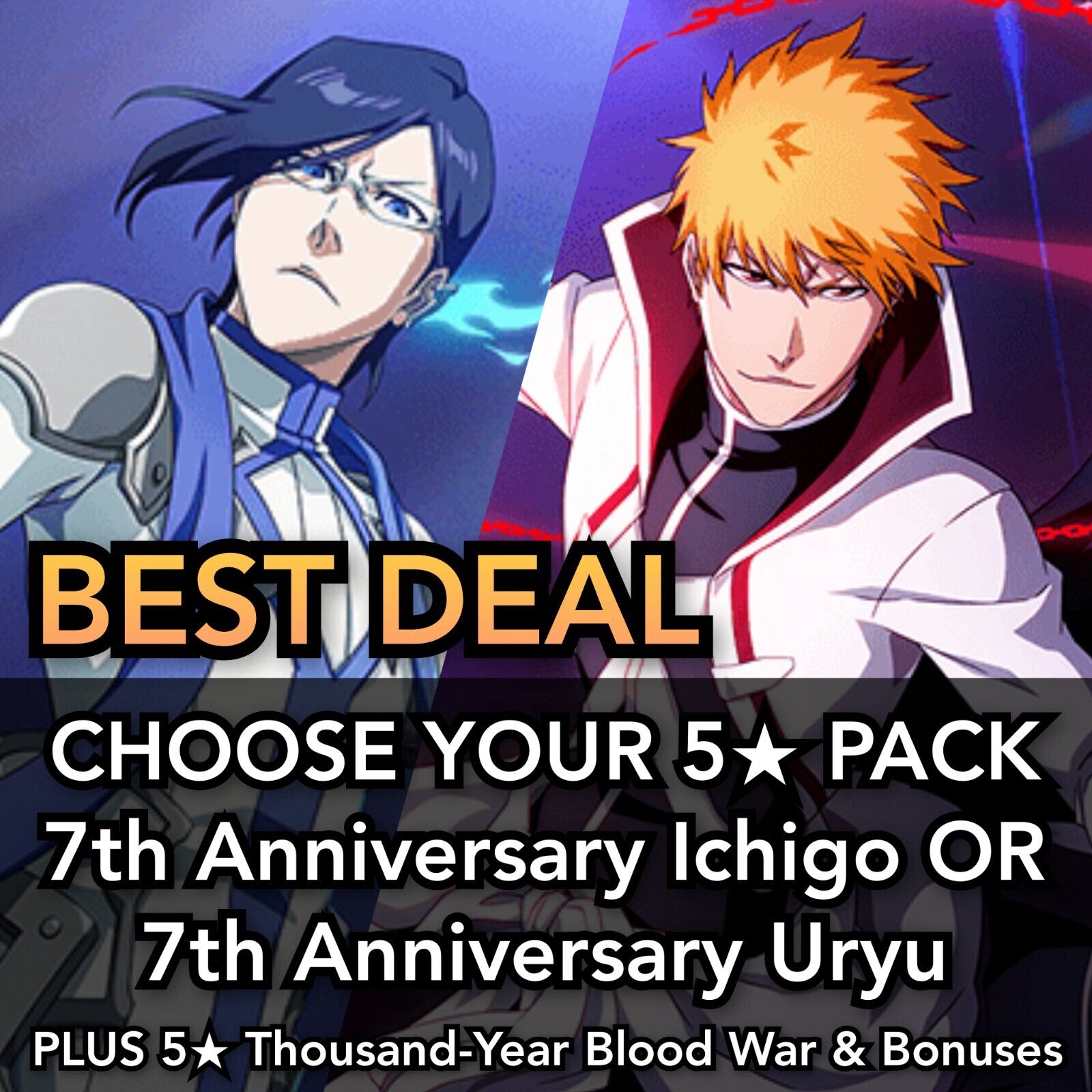 Bleach Brave Souls 7th Anni Ichigo OR Uryu PLUS TYBW *100% FRESH* GLOBAL  STARTER