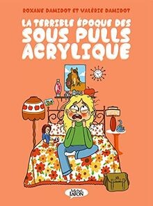 La terrible époque des sous-pulls acrylique von Damidot,... | Buch | Zustand gut