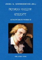 Friedrich Schillers Gedichte. AusgewäHlte Werke II | Friedrich Schiller | Buch