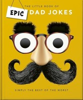 Orange Hippo! - Little Book Of Epic Dad Jokes The Worse They Are Th - G245Z